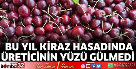 Kiraz hasadında üreticinin yüzü gülmedi