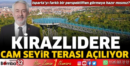 Kirazlıdere Cam Seyir Terası açılıyor 