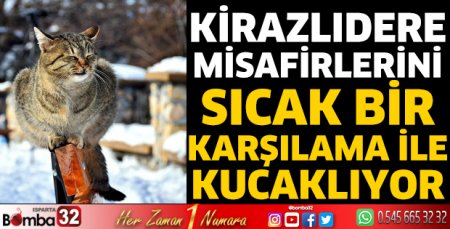 Kirazlıdere, misafirlerini sıcak bir karşılama ile kucaklıyor