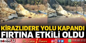 Kirazlıdere yolu kapandı
