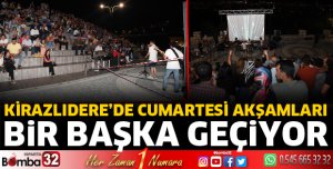 Kirazlıdere’de cumartesi akşamları bir başka geçiyor