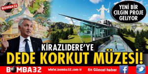 KİRAZLIDERE'YE DEDE KORKUT MÜZESİ