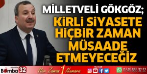 Kirli siyasete hiçbir zaman müsaade etmeyeceğiz