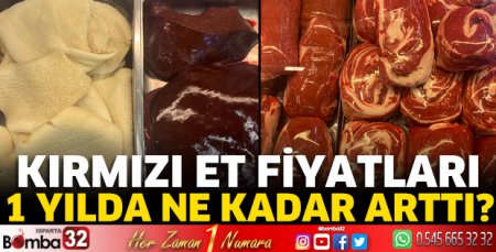 Kırmızı et fiyatları 1 yılda ne kadar arttı? 