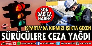 KIRMIZI IŞIKTA GEÇEN SÜRÜCÜLER CEZA YAZILDI