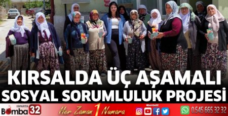 Kırsalda üç aşamalı sosyal sorumluluk projesi