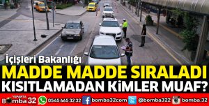 Kısıtlamadan kimler muaf?