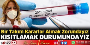 Kısıtlamak durumundayız