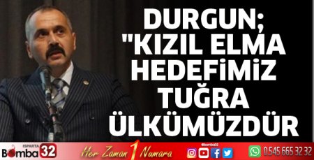 Kızıl elma hedefimiz, tuğra ülkümüzdür