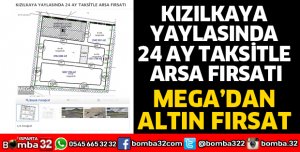 KIZILKAYA YAYLASINDA 24 AY TAKSİTLE ARSA FIRSATI