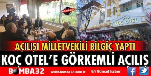 KOÇ OTEL TERMİNAL ŞUBESİ AÇILDI