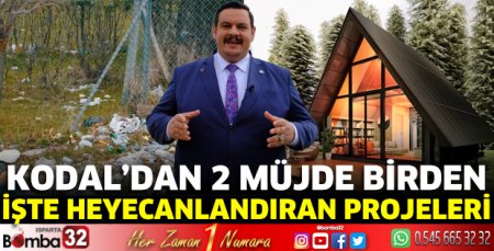 Kodal’dan 2 müjde birden