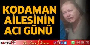 Kodaman ailesinin acı günü