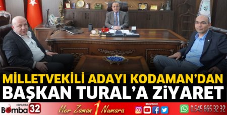 Kodaman'dan Başkan Tural'a ziyaret