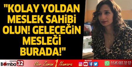 Kolay Yoldan Meslek Sahibi Olun, Geleceğin Mesleği Burada