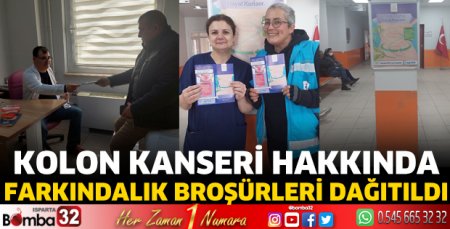 Kolon Kanseri hakkında farkındalık broşürleri dağıtıldı