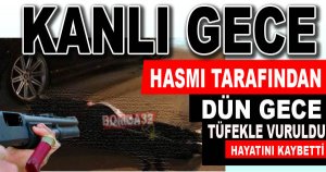 KOMŞU'DA GECE KANA BULANDI