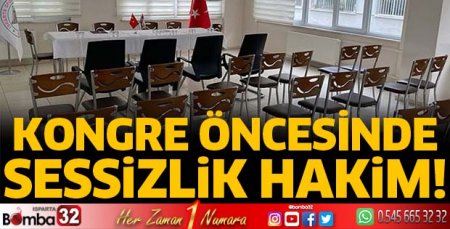 Kongre öncesinde sessizlik hakim!
