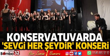 Konservatuvarda 'Sevgi Her Şeydir' konseri