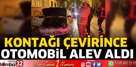 Kontağı çevirince otomobil alev aldı