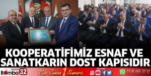 Kooperatifimiz esnaf ve sanatkarın dost kapısıdır
