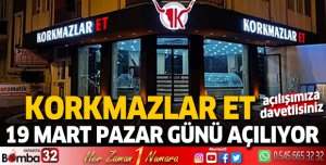Korkmazlar Et açılıyor