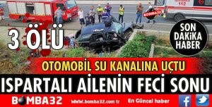 KORKUNÇ KAZA ISPARTALI AİLENİN FECİ SONU