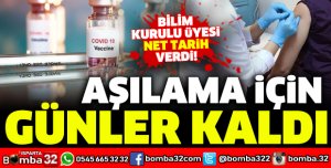 KORONAVİRÜS AŞISI İÇİN GÜNLER KALDI
