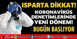 KORONAVİRÜS DENETİMLERİNDE YENİ DÖNEM