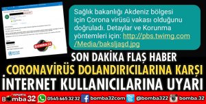 KORONAVİRÜS DOLANDIRICILIKLARINA KARŞI UYARDI