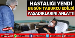 KORONAVİRÜS HASTALIĞINI YENEN ÖĞRETİM ÜYESİ TABURCU EDİLDİ