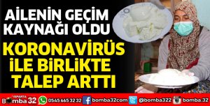 KORONAVİRÜS İLE BİRLİKTE TALEP ARTTI