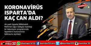 KORONAVİRÜS ISPARTA'DA KAÇ CAN ALDI?
