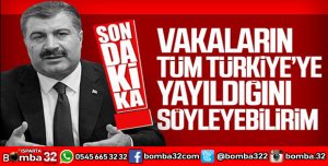 KORONAVİRÜS VAKALARI TÜRKİYE GENELİNE YAYILDI