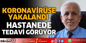 Koronavirüse yakalandı