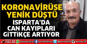 KORONAVİRÜSE YENİLDİ