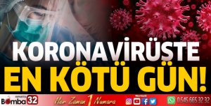 Koronavirüste en kötü gün!