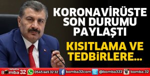 KORONAVİRÜSTE SON DURUMU PAYLAŞTI