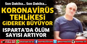 KORONAVİRÜSTEN BİR CAN DAHA GİTTİ