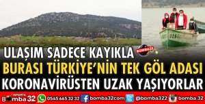 KORONAVİRÜSTEN UZAK YAŞIYORLAR