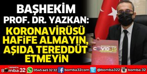 Koronavirüsü hafife almayın, aşıda tereddüt etmeyin