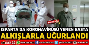 KORONAVİRÜSÜ YENİP, ALKIŞLARLA UĞURLANDI