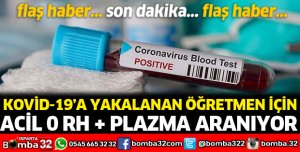 Koronaya yakalanan öğretmen için plazma aranıyor