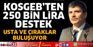 KOSGEB’TEN 250 BİN LİRA DESTEK