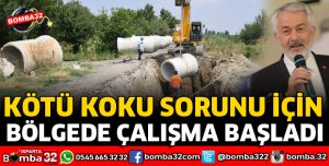 KÖTÜ KOKU SORUNU İÇİN BÖLGEDE ÇALIŞMA BAŞLADI