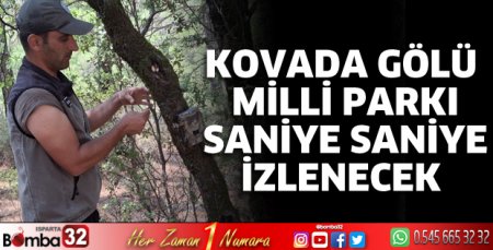 Kovada Gölü Milli Parkı saniye saniye izlenecek 