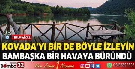 Kovada Gölü Milli Parkı'nı bir de böyle izleyin