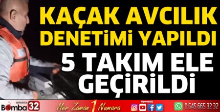 Kovada Gölü’nde kaçak avcılık denetimi