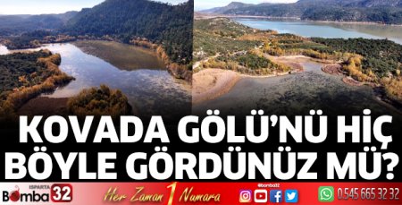 Kovada Gölü'nü birde böyle izleyin