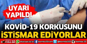 Kovid-19 korkusunu istismar ediyorlar
